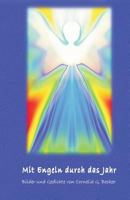 Mit Engeln Durch Das Jahr: Bilder Und Gedichte Von Cornelia G. Becker 1495264270 Book Cover