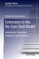 Extensions to the No-Core Shell Model: Importance-Truncation, Regulators and Reactions 3319013920 Book Cover