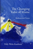The Changing Tides of Maine: Rediscovered Poems B09LZX19MY Book Cover