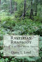 Rastirian Rhapsody: Book 4 of the Mesa Series 1490544933 Book Cover
