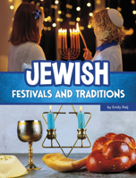 Jewish Festivals and Traditions (Religious Festivals and Traditions) 0756594383 Book Cover