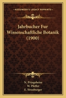 Jahrbücher für wissenschaftliche Botanik Volume 38, 1903 1160864357 Book Cover