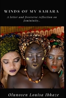 Winds Of My Sahara: A Letter And Free Verse Reflection On Femininity.. B08T62445T Book Cover