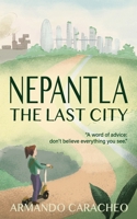 Nepantla: The Last City 1977282792 Book Cover