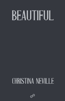 Beautiful (Atrocities of the Machine) 173893425X Book Cover