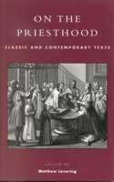 On the Priesthood: Classic and Contemporary Texts 0742514951 Book Cover