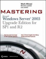 Mastering Windows Server 2003, Upgrade Edition for SP1 and R2 0470056452 Book Cover