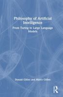 Philosophy of Artificial Intelligence: From Turing to Large Language Models 104110622X Book Cover