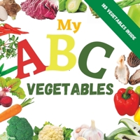 My First ABC Vegetables B0BW2WR5QD Book Cover