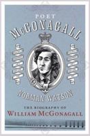 Poet Mcgonagall: The Biography of William Mcgonagall 1841588814 Book Cover