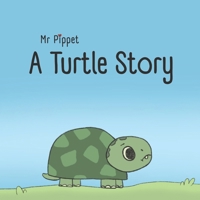 A Turtle Story B0F7XX389F Book Cover