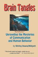 Brain Tangles: Unraveling the Mysteries of Communication and Human Behavior 0648269000 Book Cover