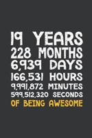 Notebook: 19th Birthday 19 Years Old Being Awesome Anniversary Journal & Doodle Diary; 120 Dot Grid Pages for Writing and Drawing - 6x9 in. 1099798620 Book Cover