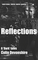 Reflections: Psychological Short Stories (Twisted Short Stories) B0F2VM1RBH Book Cover