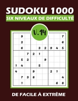 SUDOKU 1000 six niveaux de difficulté Vol.14: Sudoku 1000 grilles 6 niveaux de difficulté de facile à difficile pour adultes B08QGK1YKX Book Cover