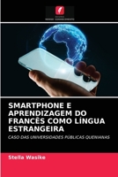 SMARTPHONE E APRENDIZAGEM DO FRANCÊS COMO LÍNGUA ESTRANGEIRA: CASO DAS UNIVERSIDADES PÚBLICAS QUENIANAS 6203645303 Book Cover