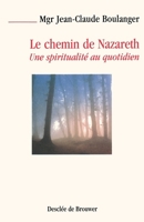 Le chemin de Nazareth: Une spiritualité au quotidien 2220050645 Book Cover
