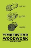 Timbers For Woodwork 1445506513 Book Cover