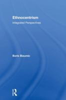 Ethnocentrism: Integrated Perspectives 1138187720 Book Cover