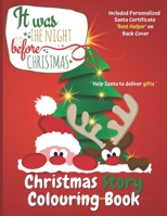 It was the night before Christmas: Christmas Story Colouring Book. Help Santa to deliver Gifts in this fun Christmas colouring book for kids and ... 8.5x11 inch. Perfect Christmas Gift idea B08JBD2F9Y Book Cover