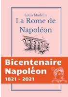 La Rome de Napol�on: La Domination Fran�ais � Rome de 1809 � 1814 1016991495 Book Cover