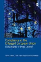 Compliance in the Enlarged European Union: Living Rights or Dead Letters? 1138376523 Book Cover