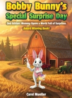Bobby Bunny's Special Surprise Day: Mommy Opens a World Full of Surprises B0GR6KWBYV Book Cover