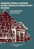 Longbridge Deverill Cow Down: An Early Iron Age Settlement in West Wiltshire 1905905254 Book Cover