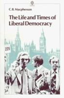 The Life and Times of Liberal Democracy (Opus Books) 0192891065 Book Cover