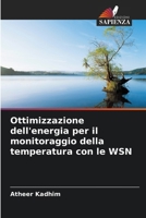 Ottimizzazione dell'energia per il monitoraggio della temperatura con le WSN (Italian Edition) 6208098688 Book Cover