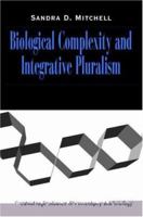 Biological Complexity and Integrative Pluralism 0521520797 Book Cover