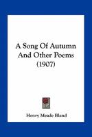 A Song Of Autumn And Other Poems 0548619557 Book Cover