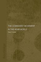 The Communist Movement in the Arab World (Durham Middle East & Islamic World Studies) 0415546214 Book Cover