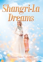 Shangri-La Dreams 1684567637 Book Cover