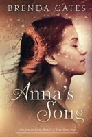 Anna's Song: Cries From the Earth, Book 1: A Time Travel Saga 173256020X Book Cover