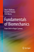 Fundamentals of Biomechanics: From Cells to Organ Systems 3031715217 Book Cover