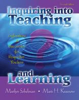 Inquiring into Teaching And Learning: Explorations And Discoveries for Prospective Teachers 0757526497 Book Cover