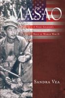Masao: A Nisei Soldier's Secret and Heroic Role in World War II 0692575588 Book Cover