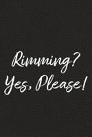 Rimming? Yes Please!: BDSM, Kink, and Fetish Scene Reflection and Growth Log 1071443771 Book Cover