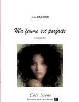 Ma femme est parfaite (French Edition) 284422640X Book Cover