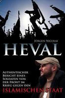 Heval: Authentischer Bericht eines Soldaten von der Front im Krieg gegen den Islamischen Staat 1523440619 Book Cover