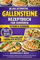 GALLSTONES REZEPTBUCH FÜR SENIOREN: Ein von Ärzten empfohlener Leitfaden für fettarme, gallenblasenfreundliche Mahlzeiten zur Schmerzlinderung und Förderung der Verdauungsgesundheit (German Edition) B0HCJBYSHR Book Cover