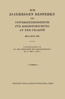 Zum 25 Jahrigen Bestehen Des Universitatsinstituts Fur Krebsforschung an Der Charite Am 8. Juni 1928 3662279495 Book Cover