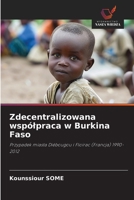 Zdecentralizowana wspólpraca w Burkina Faso (Polish Edition) 6209374239 Book Cover