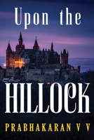 Upon the Hillock 1804392820 Book Cover