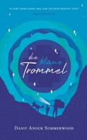 Die blaue Trommel: Es gibt immer einen Weg und die Reise beginnt jetzt - beyond Munay Ki (German Edition) 3758317770 Book Cover