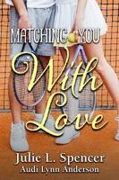 Matching You with Love: All's Fair in Love and Sports Series 1954666063 Book Cover