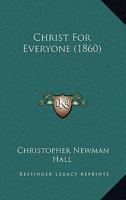Christ For Everyone 1165372045 Book Cover