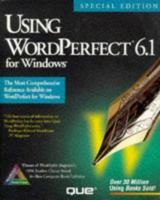 Using Wordperfect 6.1 for Windows (Using ... (Que)) 0789700832 Book Cover