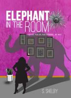 Elephant In The Room: Plus size. Plus life. Plus experience...My Way! 0692976728 Book Cover